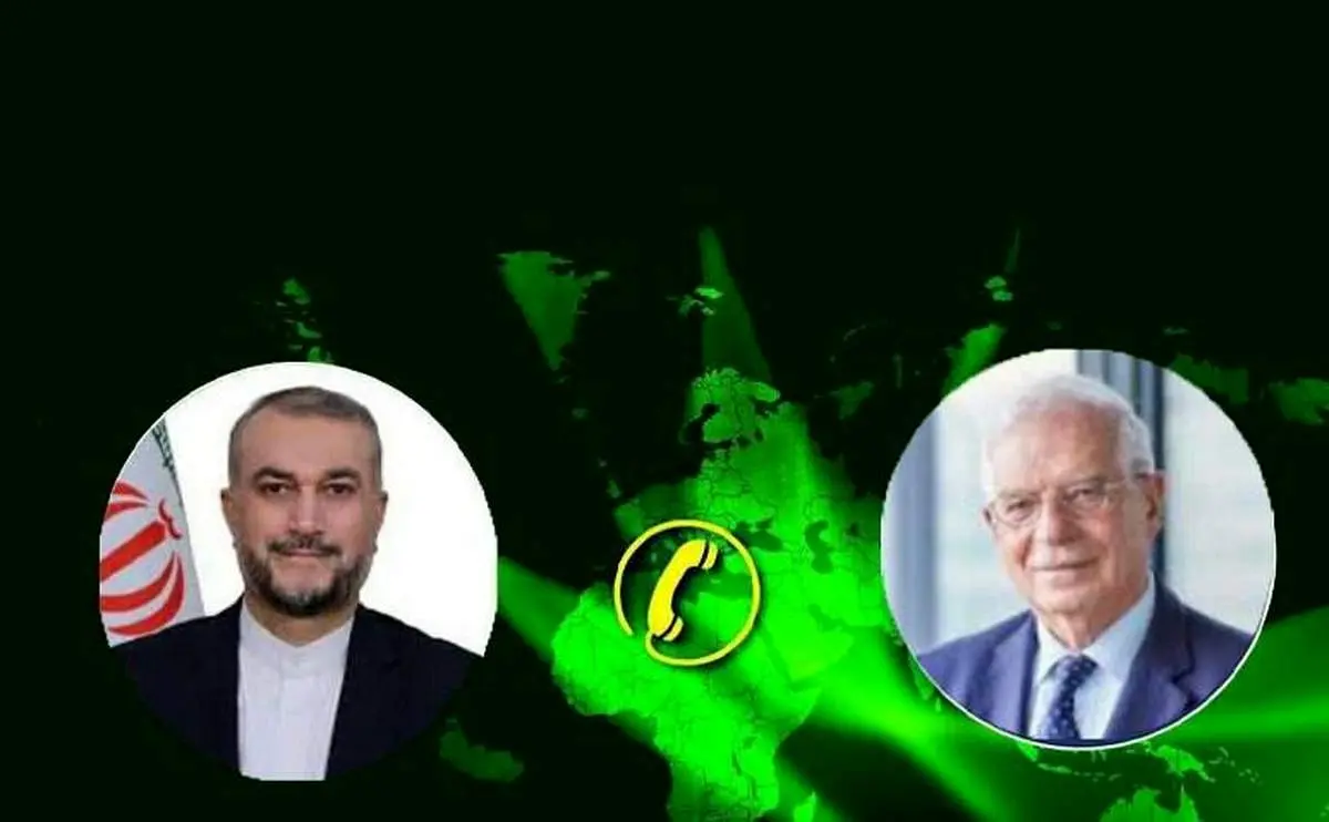 در رایزنی امیرعبداللهیان با جوزپ بورل چه گذشت؟