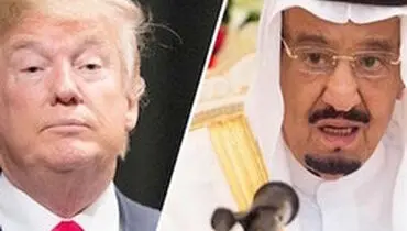 ترامپ: شاه عربستان بدون ما دو هفته دوام نمی‌آورد