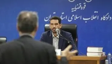 قاضی مسعودی مقام: رای پرونده پتروشیمی تا پایان شهریور صادر می شود