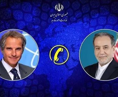 در گفت‌وگوی تلفنی عراقچی و گروسی: بر تدوین چارچوب منسجم برای پیشبرد گفت‌وگوها تاکید شد