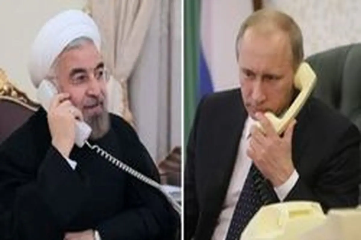 در تماس تلفنی امروز پوتین - روحانی چه گفته شد؟/ بررسی ۴ موضوع ویژه در گفتگوی روسای جمهور ایران و روسیه