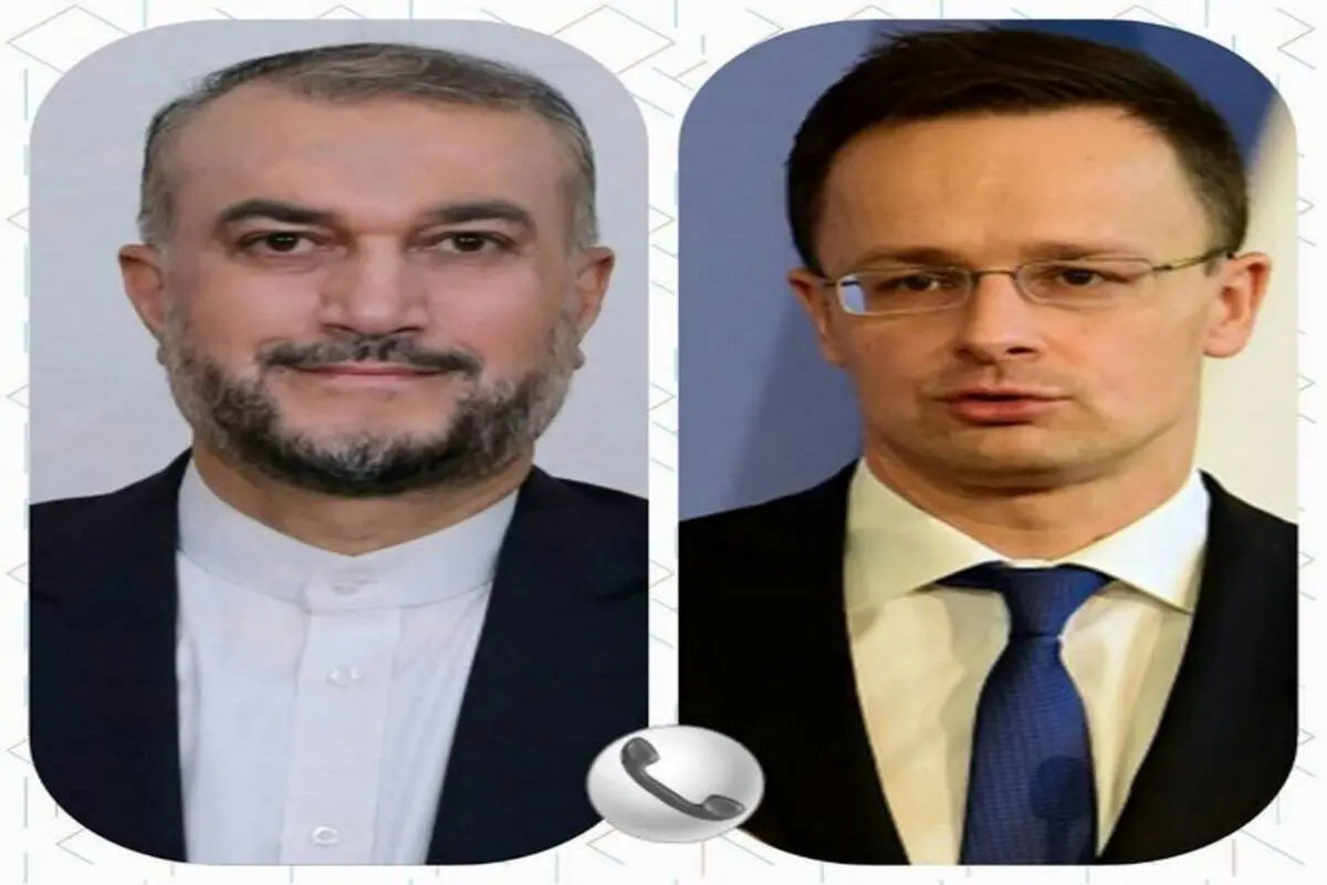 رایزنی امیرعبداللهیان با وزیرخارجه مجارستان برای بازگشت ایرانیان