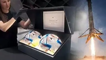 ایلان ماسک دو توپ جام جهانی ۲۰۲۲ را به فضا فرستاد + فیلم