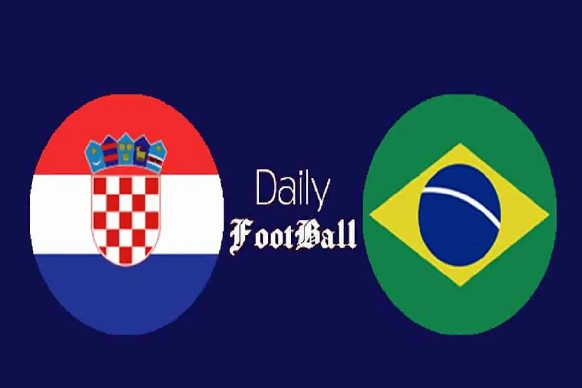 اعلام زمان بازی برزیل و کرواسی در جام جهانی ۲۰۲۲