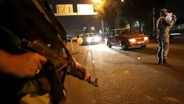 ایست‌های بازرسی و گشت‌های شبانه فعال می‌شوند