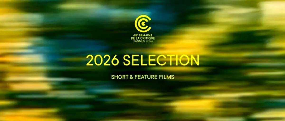 فهرست ۲۰۲۶ هفته منتقدان کن اعلام شد