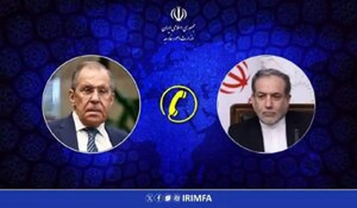جزئیات گفت‌وگوی تلفنی لاوروف و عراقچی

