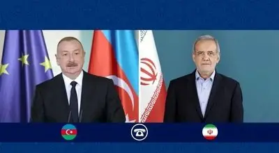 جزئیات گفت‌وگوی تلفنی پزشکیان و الهام علی اف